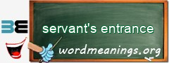 WordMeaning blackboard for servant's entrance